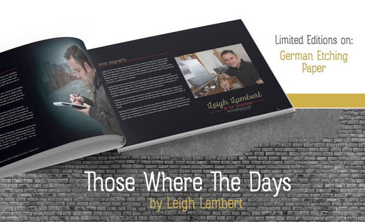 Leigh Lambert Those Were The Days limited edition hardback book with artist biography and exclusive prints