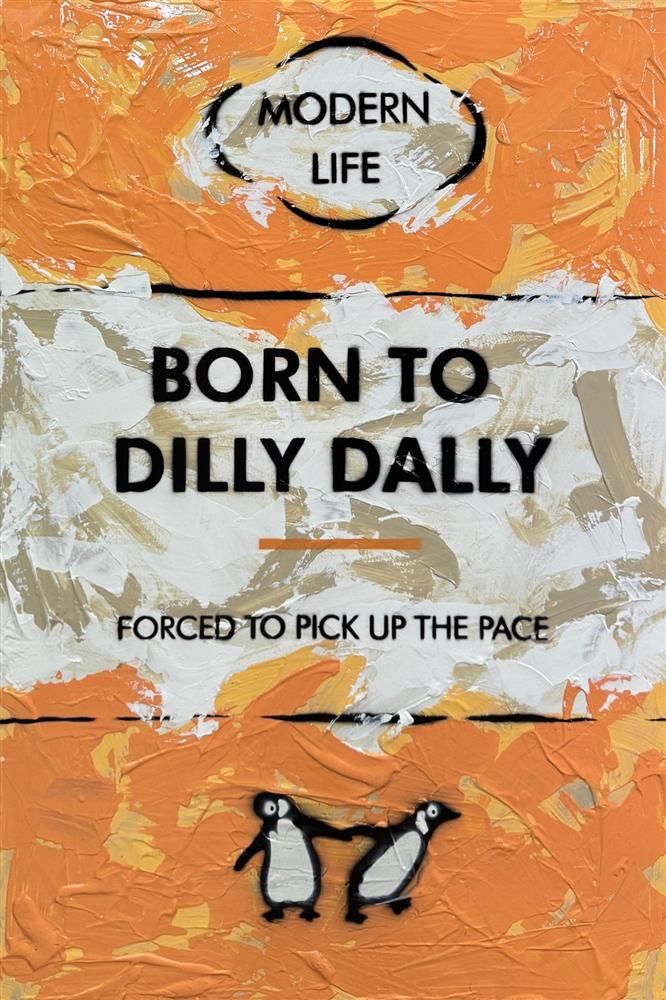 Hue Folk Born To Dilly Dally Original - The Acorn Gallery, Pocklington