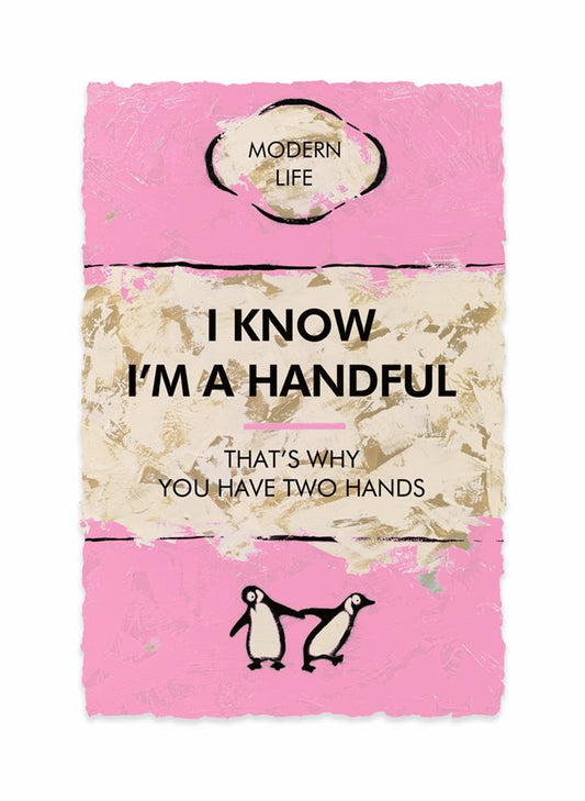 Hue Folk I Know I'm A Handful - The Acorn Gallery, Pocklington