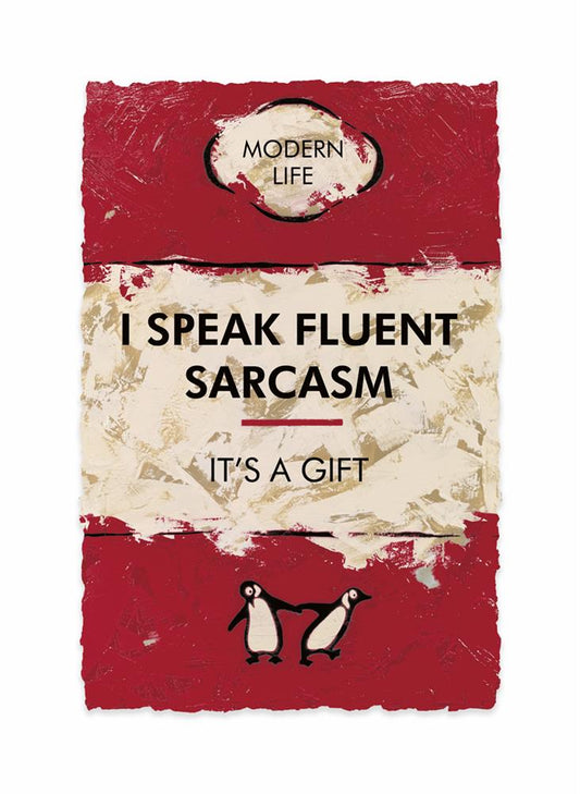 Hue Folk I Speak Fluent Sarcasm - The Acorn Gallery, Pocklington