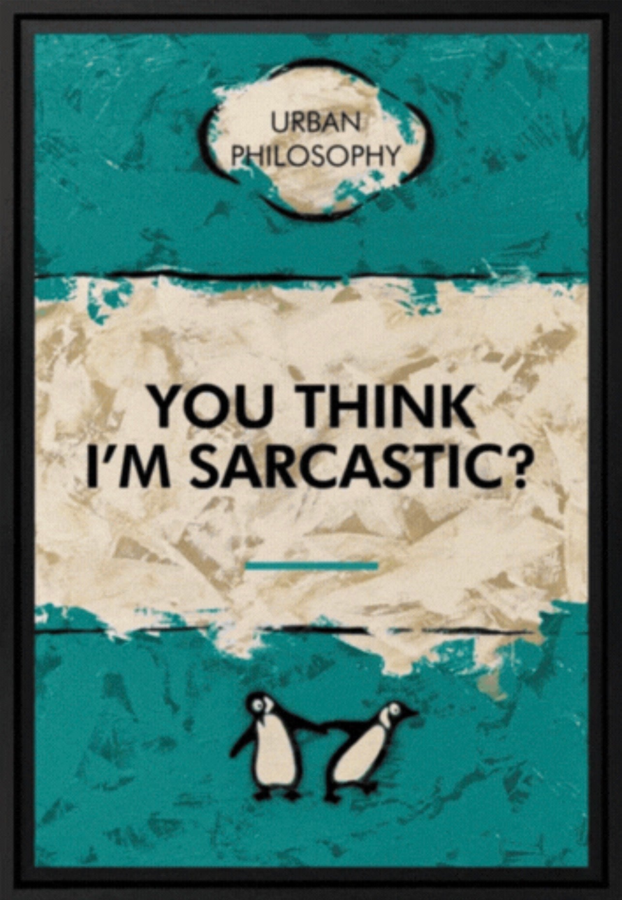 You Think I'm Sarcastic Lenticular by Hue Folk available at The Acorn Gallery, Pocklington. Shop Online or call 01759 307652.