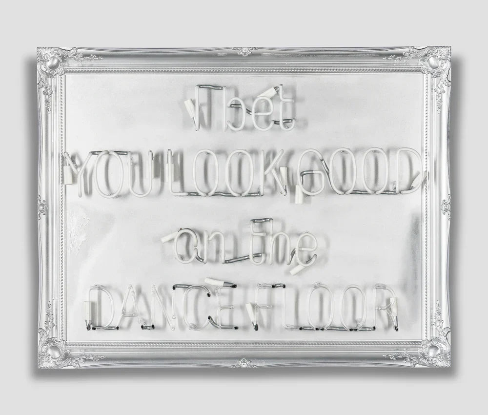 Illuminati Neon I Bet You Look Good On The Dance Floor ORIGINAL - The Acorn Gallery, Pocklington