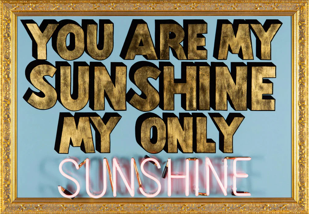 Illuminati Neon You Are My Sunshine - Pink ORIGINAL - The Acorn Gallery, Pocklington
