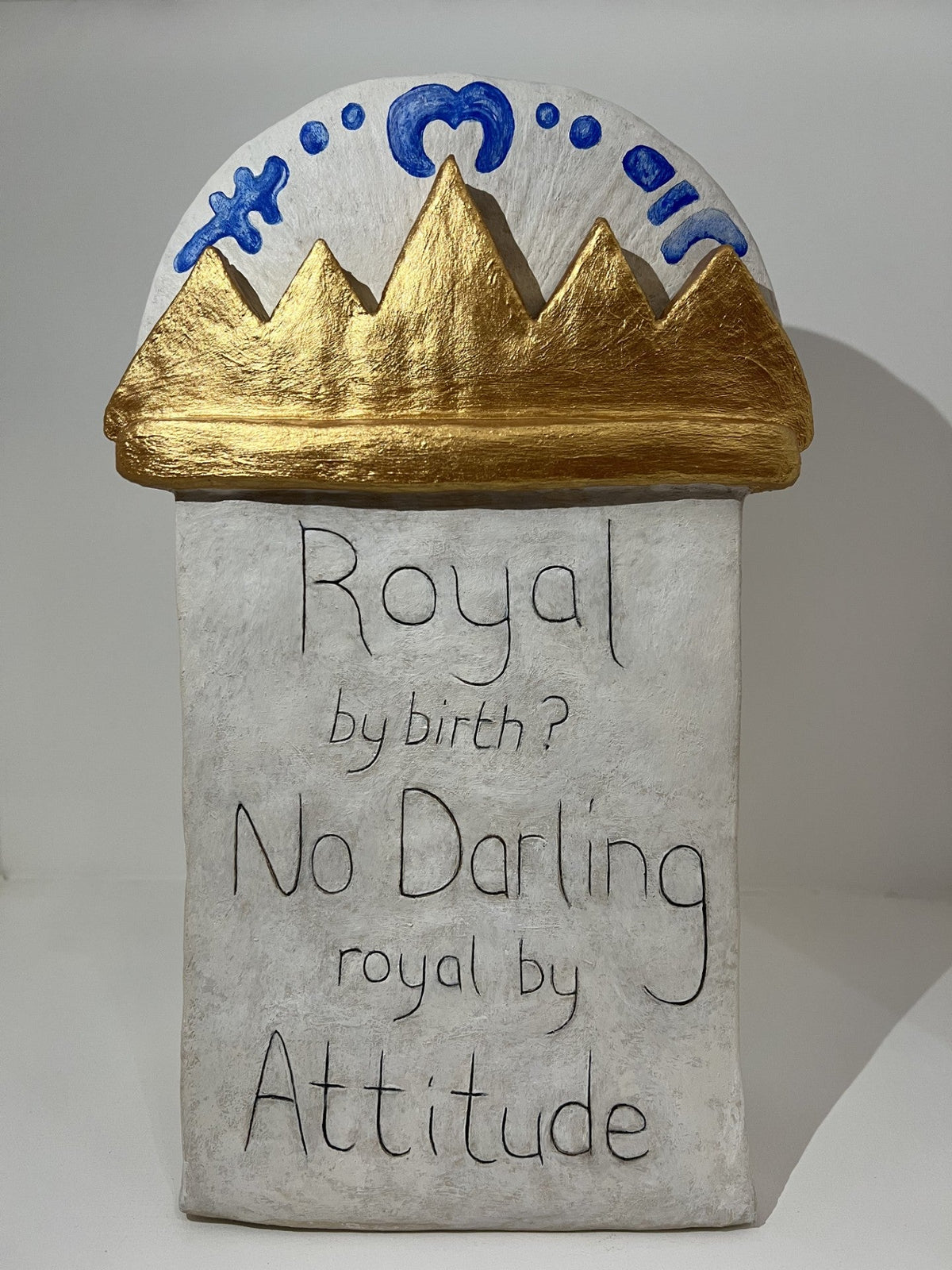 Rear of Royal by Birth sculpture by Jenny Mackenzie with the inscription Royal by birth No Darling royal by Attitude.